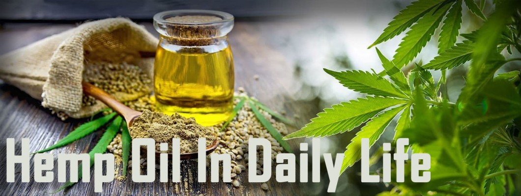 Hemp Oil In Daily Life