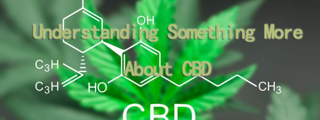 Understanding Something More About CBD